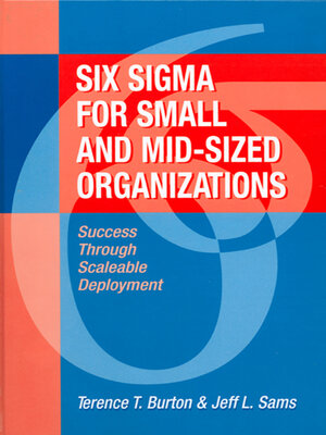 cover image of Six Sigma for Small and Mid-Sized Organizations